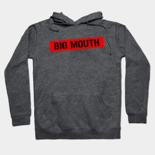 Big Mouth Hoodie